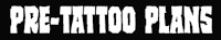 pre-tattoo plans logo on a black background